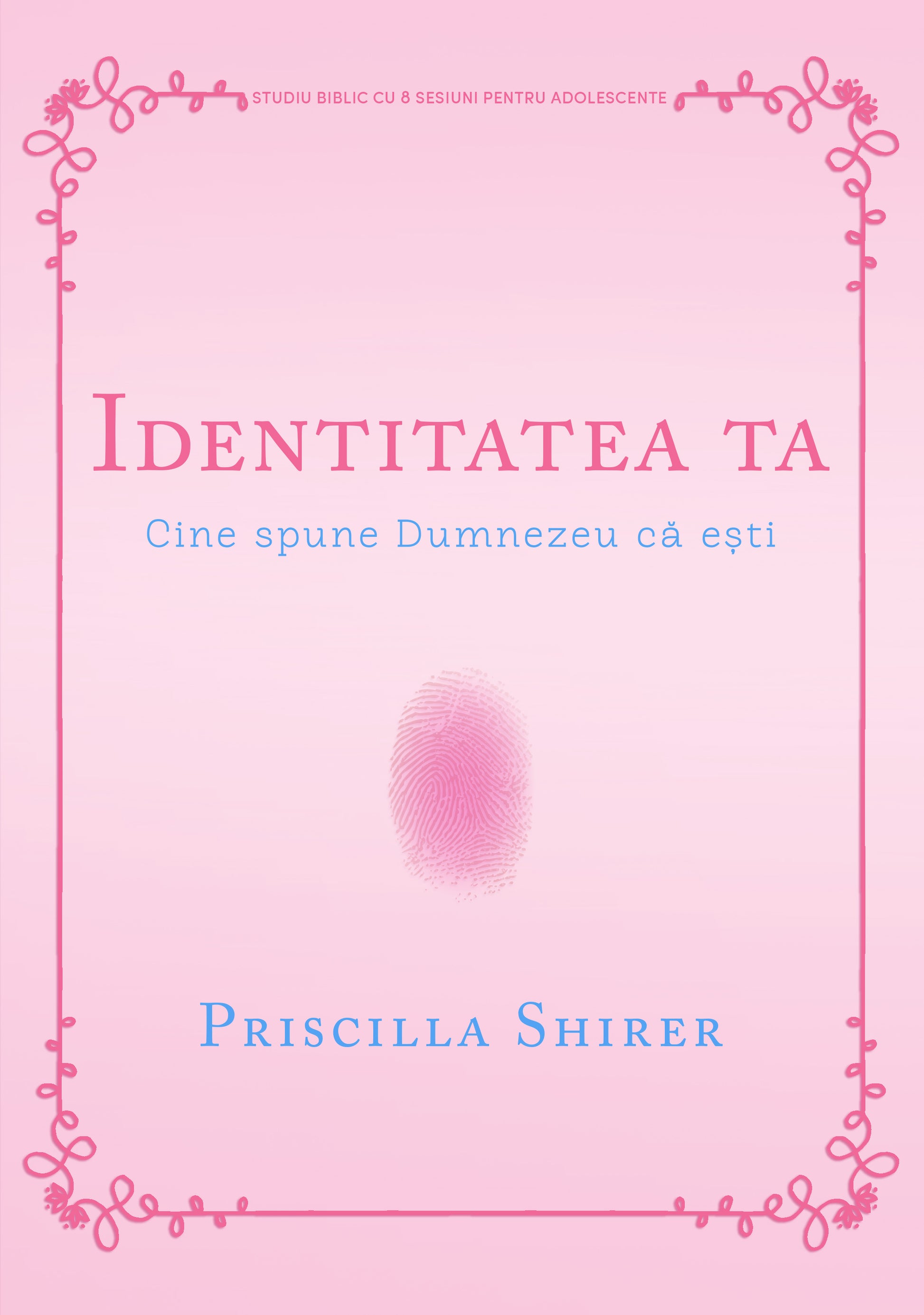 Identitatea ta: Cine spune Dumnezeu că ești