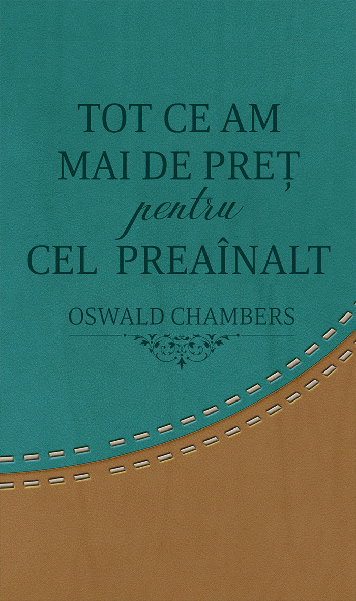 Tot ce am mai de preț pentru Cel Preaînalt – Ediție de buzunar (albastru/bej)