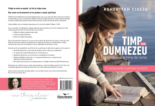 Timp cu Dumnezeu când nu mai ai timp de nimic: Fii consecventă în părtășia ta zilnică