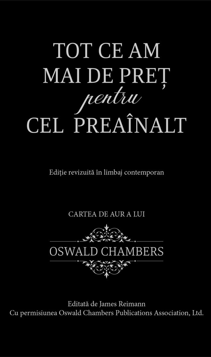 Tot ce am mai de preţ pentru Cel Preaînalt: Ediţie revizuită (Romanian Kindle Edition)