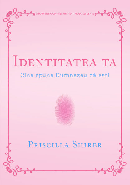 Identitatea ta: Cine spune Dumnezeu că ești
