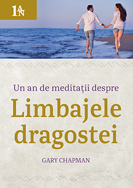 Un an de meditații despre limbajele dragostei